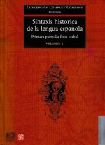 Sintaxis histórica de la lengua española : Primera parte : La frase verbal, I