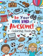 Be Your Own Kind of Awesome!