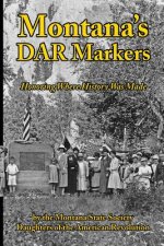 Montana's DAR Markers: Honoring Where History Was Made