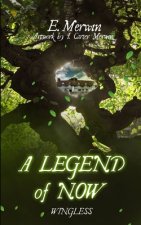 A LEGEND of NOW: Wingless
