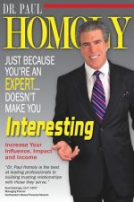 Just Because You're An Expert...Doesn't Make You Interesting