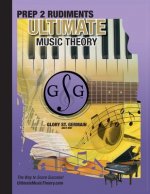 Prep 2 Rudiments Ultimate Music Theory
