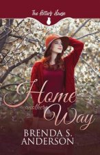 Home Another Way (the Potter's House Books #18)