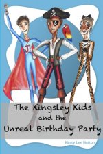 Kingsley Kids and the Unreal Birthday Party
