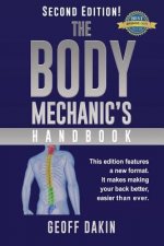 The Body Mechanic's Handbook: Why You Have Low Back Pain and How To Eliminate It At Home