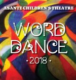Asante Children's Theatre: Word Dance 2018