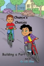Chance's Choices: Building a Fort