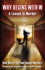 Why Begins With W: A Lesson in Murder