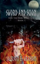 Sword and Scion 01: Into the Dark Mountains