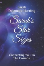 Sarah's Star Signs: Connecting You to the Cosmos