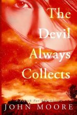 The Devil Always Collects: A Search For Redemption