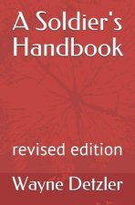 A Soldier's Handbook: revised edition