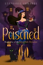 Poisoned: Book One in the Silver Falls Cozy Mystery Series