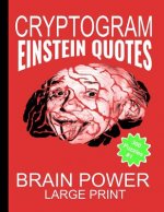 Cryptogram Einstein Quotes - Large Print: Cryptograms The Ultimate Brain Power Word Game Puzzle Books For Adults And Kids (300 Puzzles) #1