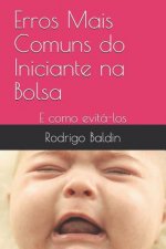 Erros Mais Comuns do Iniciante na Bolsa: E como evitá-los