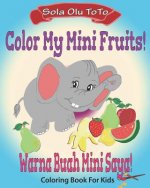Color My Mini Fruits!