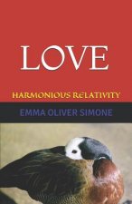 Love: Harmonious Relativity