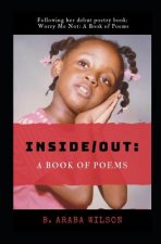 Inside/ Out: A Book of Poems