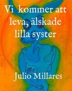 Vi kommer att leva, älskade lilla syster