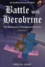 Battle with Herobrine: The Adventures of Stickgamer135 Series Volume 2