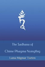 The Sadhana of Chime Phagma Nyingthig