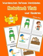 Woordenschat Oefenen Werkbladen Nederlands Thais voor Kinderen: Vocabulaire nederlands Thais uitbreiden alle groep