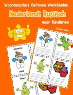 Woordenschat Oefenen Werkbladen Nederlands Russisch voor Kinderen: Vocabulaire nederlands Russisch uitbreiden alle groep