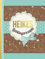 Heikes Lieblingsrezepte: Das personalisierte Rezeptbuch 