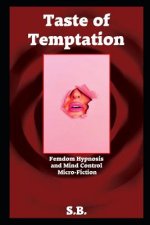 Taste of Temptation: Femdom Hypnosis and Mind Control Micro-Fiction