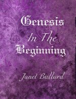Genesis: In the Beginning