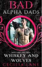 Whiskey and Wolves: Bad Alpha Dads