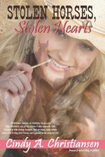 Stolen Horses, Stolen Hearts