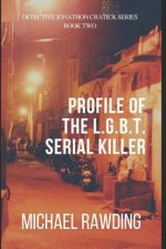 Profile of the L.G.B.T. Serial Killer: Detective Jonathon Cratick Series
