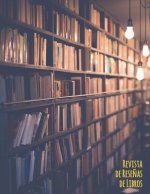 Revista de Rese?as de Libros: Registro de lectura bonita - Rastree y revise sus libros favoritos - ?El regalo perfecto para los amantes de los libro