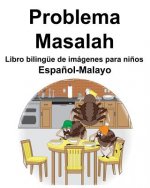 Espa?ol-Malayo Problema/Masalah Libro bilingüe de imágenes para ni?os