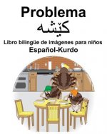 Espa?ol-Kurdo Problema/کێشە Libro bilingüe de imágenes para ni?os