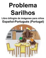 Espa?ol-Portugués (Portugal) Problema/Sarilhos Libro bilingüe de imágenes para ni?os