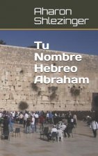 Tu Nombre Hebreo Abraham: אברהם