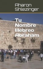 Tu Nombre Hebreo Abraham: אברהם