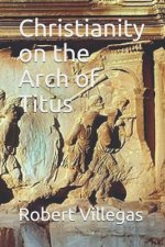 Christianity on the Arch of Titus