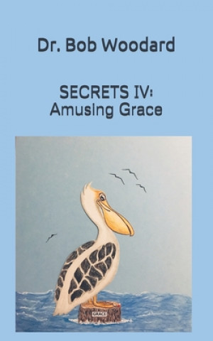 Secrets IV: Amusing Grace