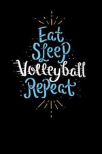 Eat Sleep Volleyball Repeat: 120 Pages I 6x9 I Dot Grid I Funny Sport & Beach Volleyball Gifts