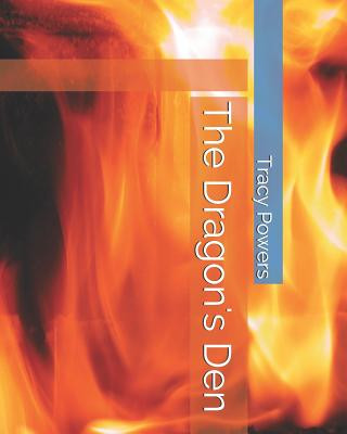 The Dragon's Den (Tracy Powers)()