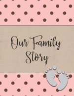 Our Family Story: A Baby Book for Adoptive Parents
