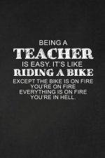 Being A Teacher Is Easy. It's Like Riding A Bike: Sarcastic Teacher Gifts