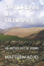 Daydream in Denmark: An Anthology of Poems