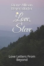 Love, Steve: Love Letters From Beyond