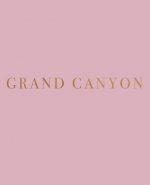 Grand Canyon: A decorative book for coffee tables, bookshelves and interior design styling - Stack deco books together to create a c