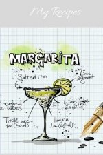 My Recipes: Notebook for my own Cocktail Recipes Collection - Wide Ruled Line Paper
