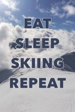 Eat Sleep Skiing Repeat: Eat Sleep Skiing Repeat: Notizbuch im Format 6x9 mit 110 Seiten kariertem Papier, für leidenschaftliche Skifahrer, Ski